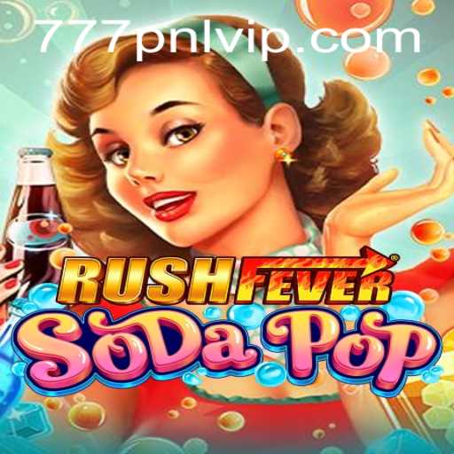 The Thrilling World of RushFeverSodaPop: Gameplay and Rules Explored